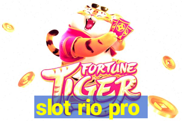 slot rio pro